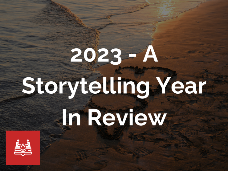 2023 – A Storytelling Year In Review